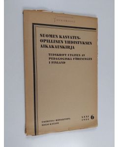 käytetty kirja Suomen kasvatusopillisen yhdistyksen aikakauskirja 1934 = tidskrift utgiven av Pedagogiska föreningen i Finland
