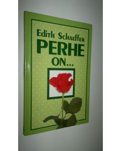 Kirjailijan Edith Schaeffer käytetty kirja Perhe on