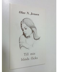 Kirjailijan Olav N. Jensen käytetty kirja Till min blinda flicka