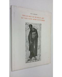 Kirjailijan M. V. Alpatov käytetty kirja Treasures of Russian art of the 11th-16th centuries