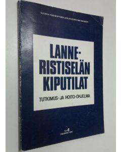Tekijän Sakari Einola  käytetty kirja Lanne-ristiselän kiputilat : tutkimus- ja hoito-ohjelma