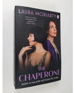 Kirjailijan Laura Moriarty käytetty kirja Chaperone