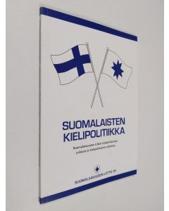 käytetty kirja Suomalaisten kielipolitiikka : Suomalaisuuden Liiton kielipoliittinen julistus ja ohjelma