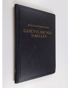 Kirjailijan M. Knoll & F. Ollendorfym. käytetty kirja Gasentladungs-Tabellen - Tabellen, Formeln und Kurven Zur Physik und Technik Der Elektronen und Ionen