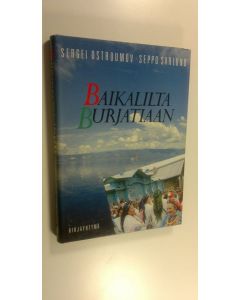 Kirjailijan Sergei Ostroumov käytetty kirja Baikalilta Burjatiaan