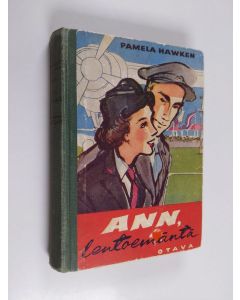 Kirjailijan Pamela Hawken käytetty kirja Ann, lentoemäntä