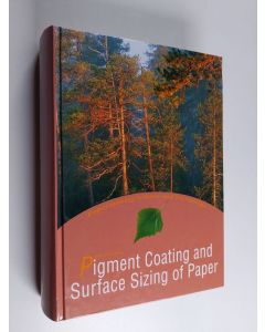 Kirjailijan Suomen Paperi-insinöörien Yhdistys & Esa Lehtinen käytetty kirja Pigment Coating and Surface Sizing of Paper