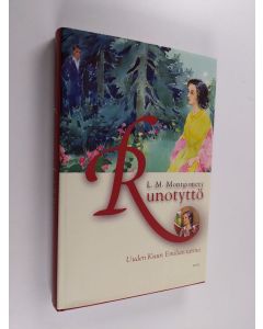 Kirjailijan L. M. Montgomery käytetty kirja Runotyttö : Uuden Kuun Emilian tarina