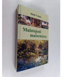 Kirjailijan Matti Veijola käytetty kirja Muistojeni maisemissa