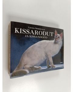 Kirjailijan Louisa Somerville käytetty kirja Kissarodut ja kissanhoito