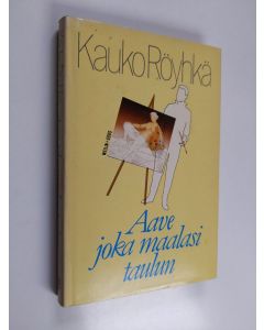 Kirjailijan Kauko Röyhkä käytetty kirja Aave, joka maalasi taulun