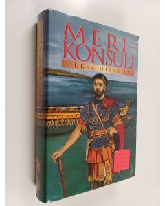 Kirjailijan Jukka M. Heikkilä käytetty kirja Merikonsuli