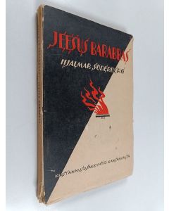 Kirjailijan Hjalmar Söderberg käytetty kirja Jeesus Barabbas (luutnantti Jägerstamin muistelmia)