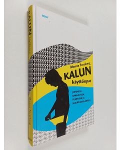 Kirjailijan Manne Forssberg käytetty kirja Kalun käyttöopas : johdatus rakkauteen, tunteisiin ja sukupuolielämään