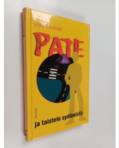 Kirjailijan Ville Auvinen käytetty kirja Pate ja taistelu sydämistä