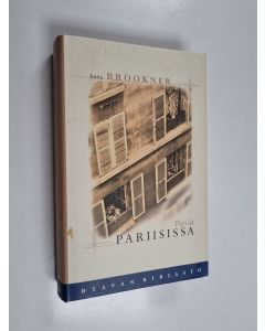 Kirjailijan Anita Brookner käytetty kirja Päivät Pariisissa