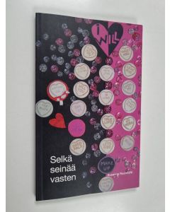 Kirjailijan Susanna Ruuhilahti käytetty kirja Selkä seinää vasten : ajatuksia parisuhdeväkivallasta