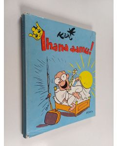 Kirjailijan Kari Suomalainen käytetty kirja Ihana aamu!