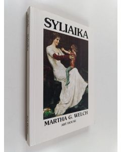 Kirjailijan Martha G. Welch käytetty kirja Syliaika