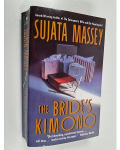 Kirjailijan Sujata Massey käytetty kirja The bride's kimono