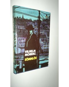 Kirjailijan Vilhelm Moberg käytetty kirja Sömnlös