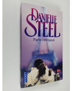 Kirjailijan Danielle Steel käytetty kirja Paris retrouvé (ERINOMAINEN)