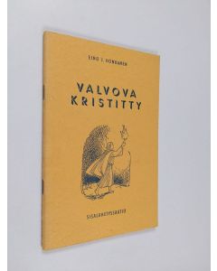 Kirjailijan Vanha sananpalvelija käytetty teos Valvova kristitty