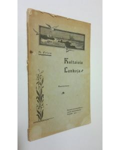 Kirjailijan N. Fries käytetty kirja Kultaisia lankoja