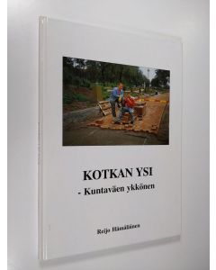 Kirjailijan Reijo Hämäläinen käytetty kirja Kotkan ysi : kuntaväen ykkönen