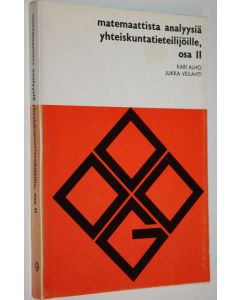Kirjailijan Kari E. O. Alho käytetty kirja Matemaattista analyysiä yhteiskuntatieteilijöille 2