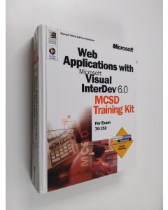 käytetty kirja Web applications with Microsoft® Visual InterDev® 6.0 MCSD Training Kit for Exam 70-152