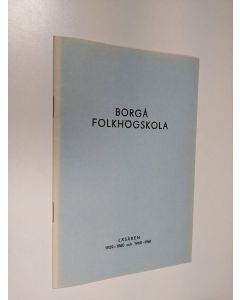 käytetty teos Borgå folkhögskola : Redogörelse sammanställd av Bertil Sveholm, läsåren 1959-1960 och 1960-1961