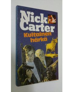 Kirjailijan Nick Carter käytetty kirja Kultainen härkä