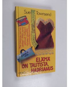 Kirjailijan Sue Townsend käytetty kirja Elämä on tautista, Hadrianus