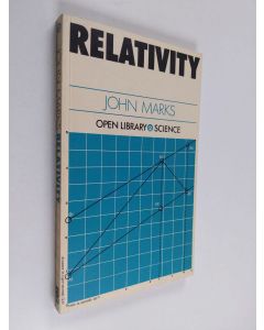 Kirjailijan John Marks käytetty kirja Relativity - An Elementary, Non-mathematical Introduction to Classical, Special and General Relativity