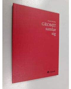 Kirjailijan Henrik Hulden käytetty kirja Gromit samlar sig