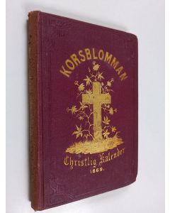 käytetty kirja Korsblomman : Christlig kalender för 1869