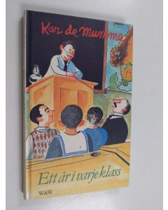 Kirjailijan Kar de Mumma käytetty kirja Ett år i varje klass : flera minnen från min gamla skola och den tiden