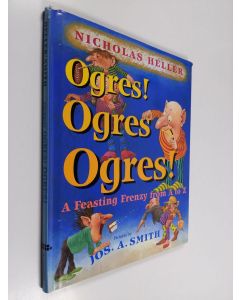 Kirjailijan Nicholas Heller käytetty kirja Ogres! Ogres! Ogres!