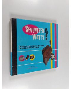 Kirjailijan Mo Foster käytetty kirja Seventeen watts? : the first 20 years of British rock guitar, the musicians and their stories