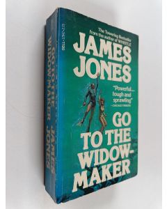 Kirjailijan James Jones käytetty kirja Go to the widow-maker