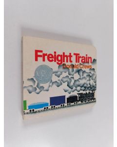 Kirjailijan Donald Crews käytetty kirja Freight Train Board Book