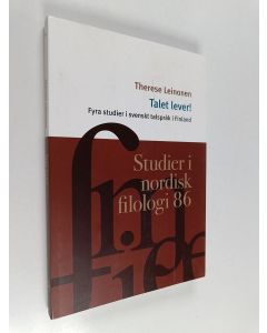 Kirjailijan Therese Leinonen käytetty kirja Studier i nordisk filologi 86. Talet lever! Fyra studier i svensk talspråk i Finland