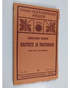Kirjailijan Björnstjerne Björnson käytetty kirja Rautatie ja hautuumaa ynnä muita kertomuksia