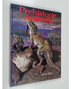Kirjailijan Ellis Owen käytetty kirja Prehistoric animals : Extraordinary story of life before man