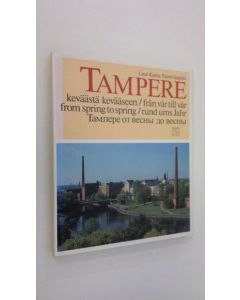 Kirjailijan Lauri Kautia käytetty kirja Tampere keväästä kevääseen = Tampere från vår till vår = Tampere from spring to spring