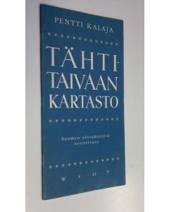Kirjailijan Pentti Kalaja käytetty teos Tähtitaivaan kartasto Suomen olosuhteisiin sovitettuna