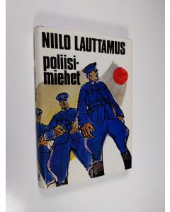 Kirjailijan Niilo Lauttamus käytetty kirja Poliisimiehet