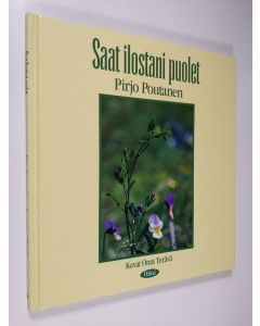 Kirjailijan Pirjo Poutanen käytetty kirja Saat ilostani puolet (ERINOMAINEN)
