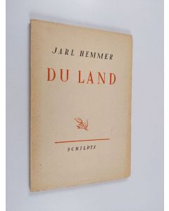 Kirjailijan Jarl Hemmer käytetty kirja Du land : femton tidsdikter